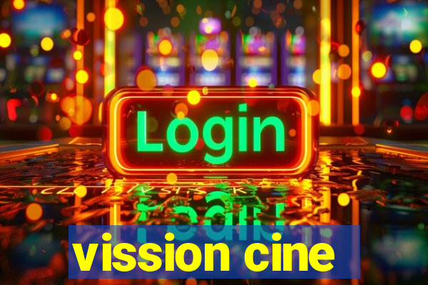 vission cine